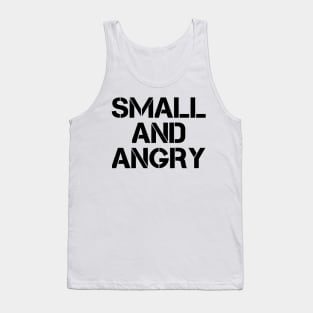 small and angry Tank Top